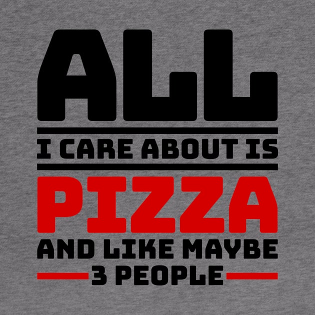 All I care about is pizza and like maybe 3 people by colorsplash